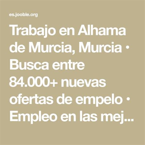 empleo alhama de murcia|Trabajo en Alhama de Murcia: 99 Ofertas de Empleo 